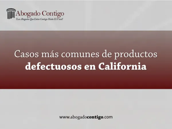 AbogadoContigo - Casos mÃ¡s comunes de productos defectuosos en California