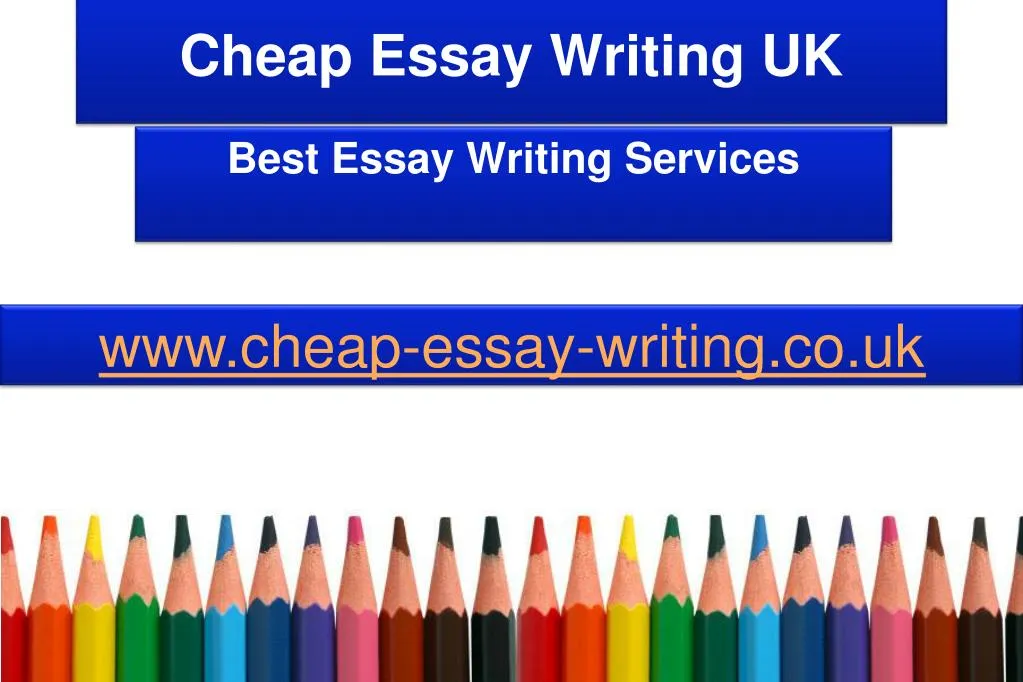 cheap essay writing uk
