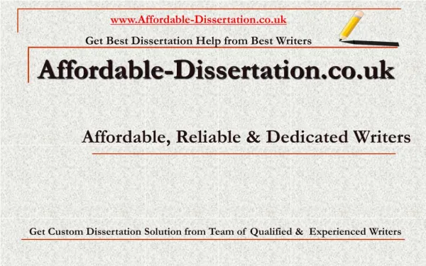 Get Custom Dissertation Solution from Team of Qualified & Experienced Writers