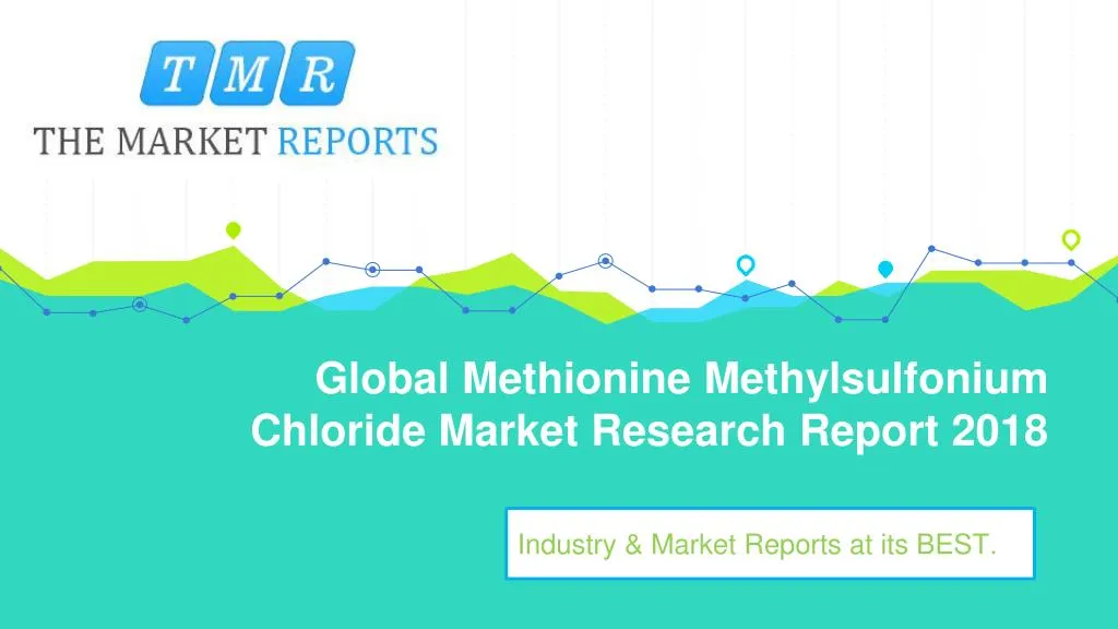 global methionine methylsulfonium chloride market research report 2018