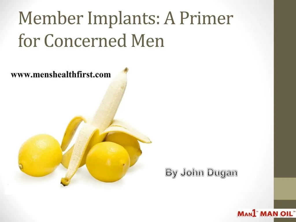 member implants a primer for concerned men