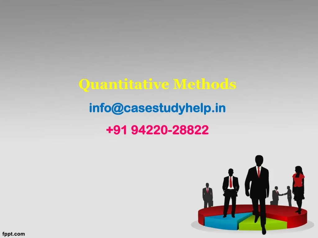 quantitative methods info@casestudyhelp in 91 94220 28822