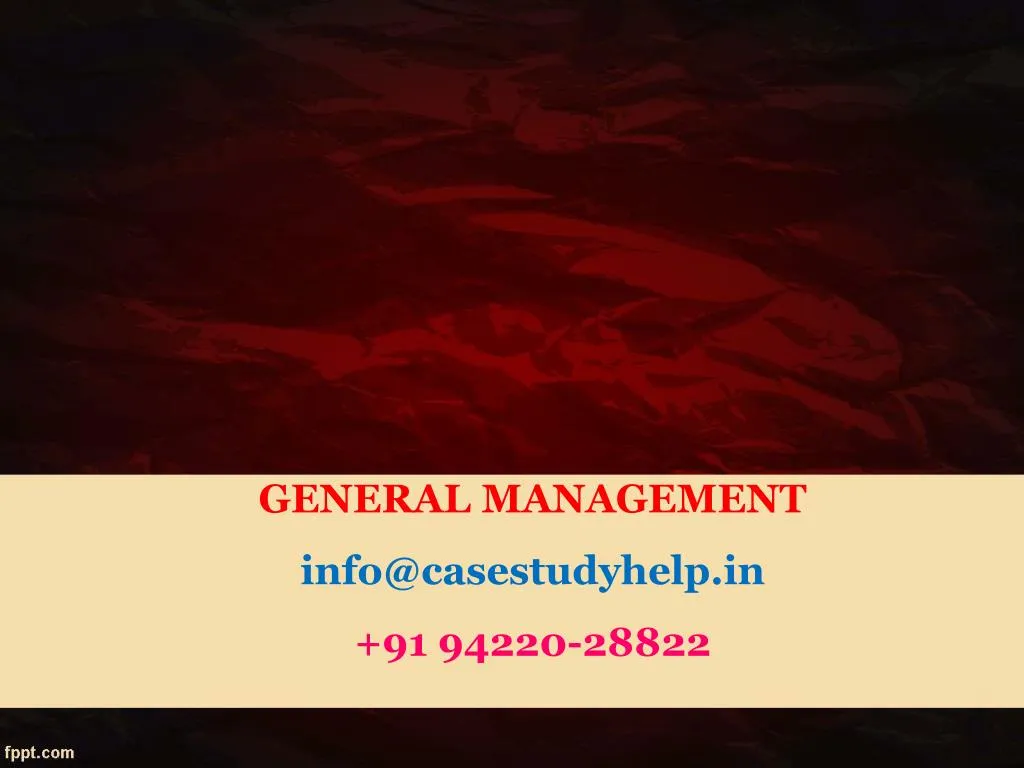 general management info@casestudyhelp in 91 94220 28822