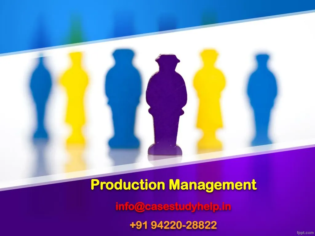production management info@casestudyhelp in 91 94220 28822