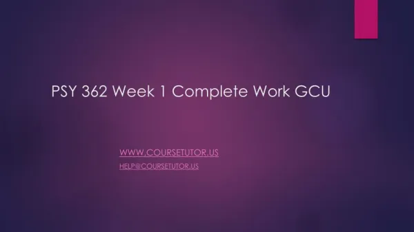 PSY 362 Week 1 Complete Work GCU