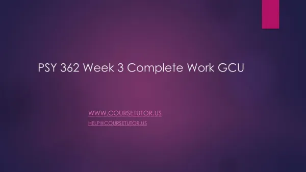 psy 362 week 3 complete work gcu
