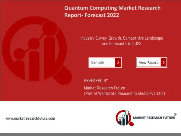 Quantum Computing Market 2016 Global Industry Sales, Supply, Consumption, Analysis and Forecasts to 2022