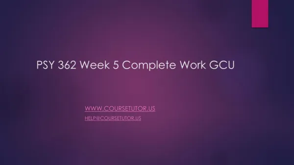 PSY 362 Week 5 Complete Work GCU