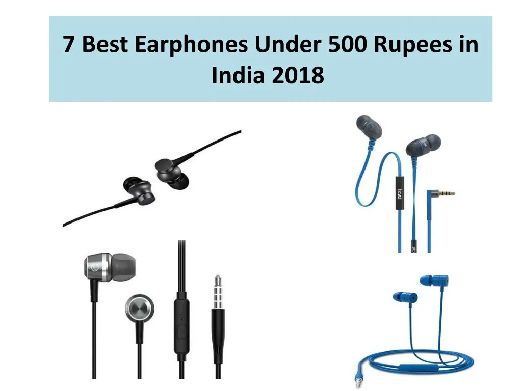 7 best earphones under 500 rupees in india 2018