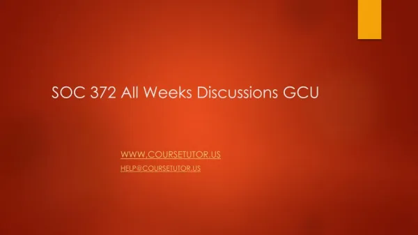 SOC 372 All Weeks Discussions GCU
