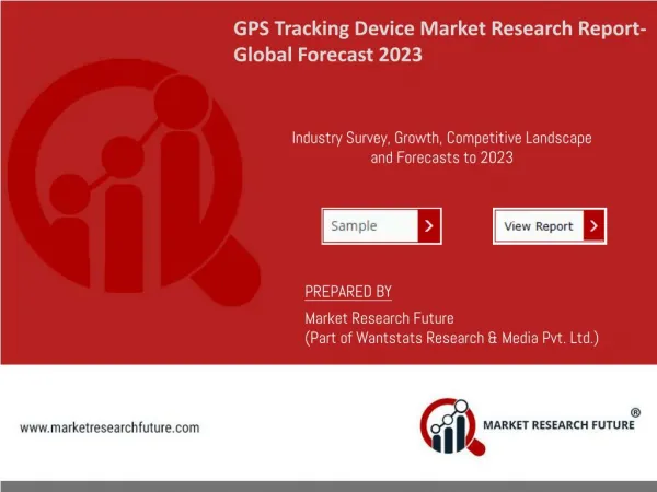 GPS Tracking Device Market To Perceive Accruals of USD 2.53 Billion By 2023 With 11.9% of CAGR; MRFR Unleashes Industry