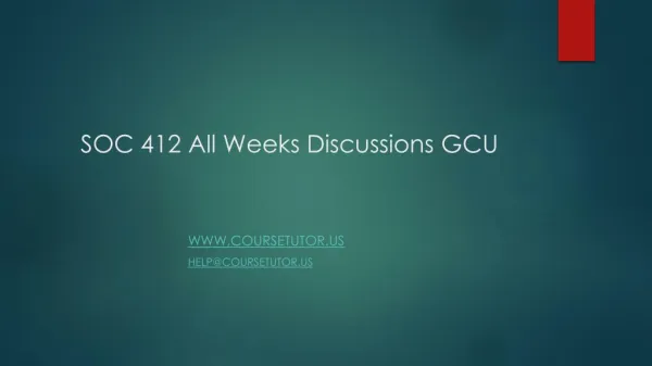 SOC 412 All Weeks Discussions GCU