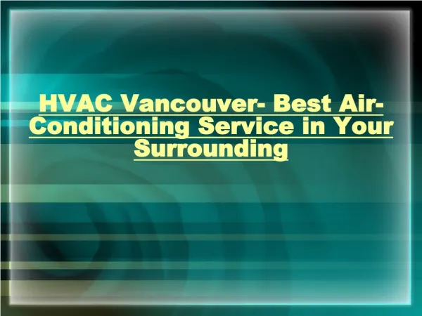 HVAC Vancouver- Best Air-Conditioning Service in Your Surrounding