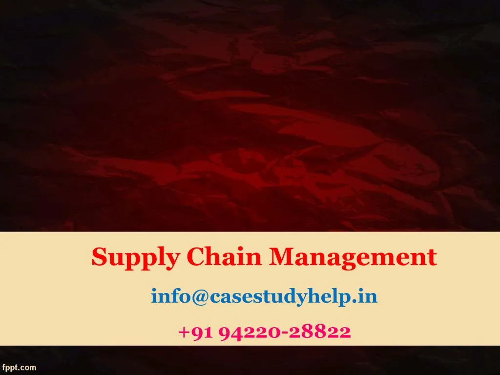 supply chain management info@casestudyhelp in 91 94220 28822