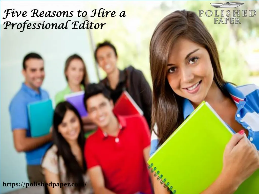 five reasons to hire a professional editor
