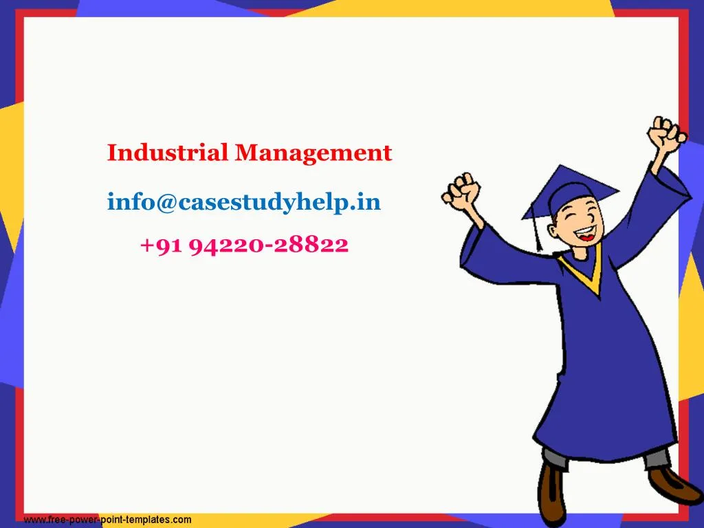 industrial management info@casestudyhelp in 91 94220 28822