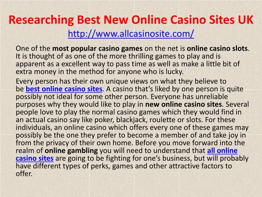 researching best new online casino sites uk http www allcasinosite com