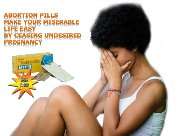 Abortion Pills Make Your Miserable Life Easy By Ceasing Undesired Pregnancy