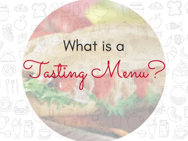 What is a Tasting Menu?