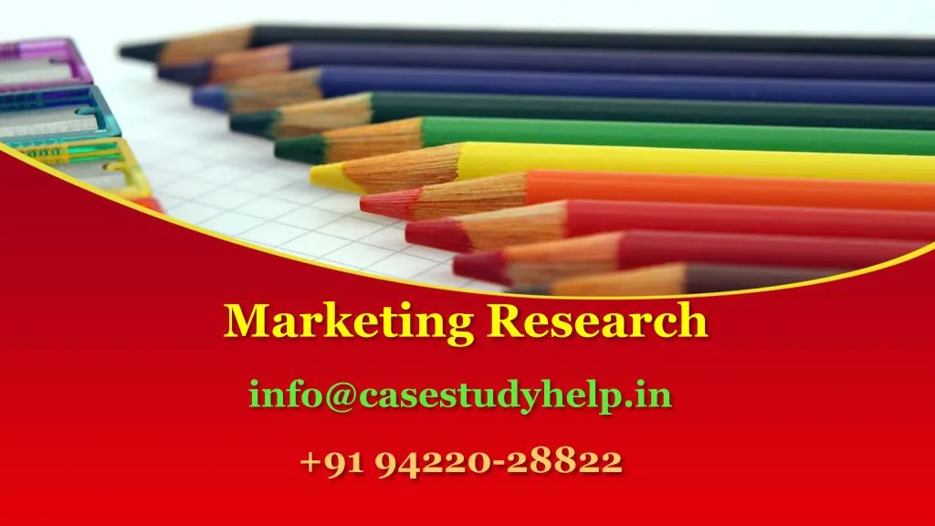 marketing research info@casestudyhelp in 91 94220 28822