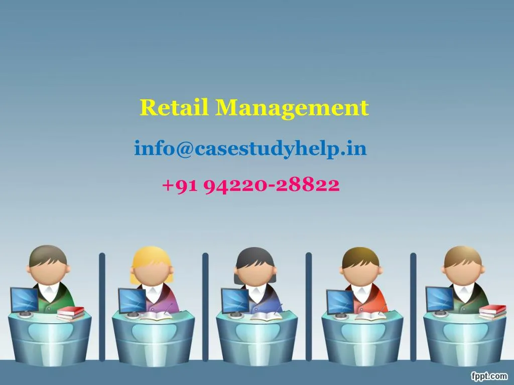 retail management info@casestudyhelp in 91 94220 28822