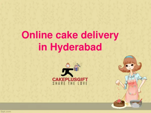Online cake delivery inÂ Hyderabad, Online Birthday Cake delivery in Hyderabad â€“ Cakeplusgift