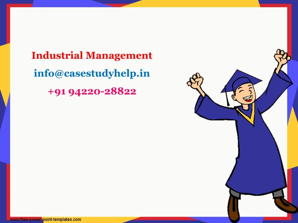 industrial management info@casestudyhelp in 91 94220 28822