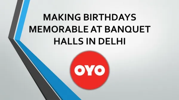 Making Birthdays Memorable at Banquet Halls in Delhi
