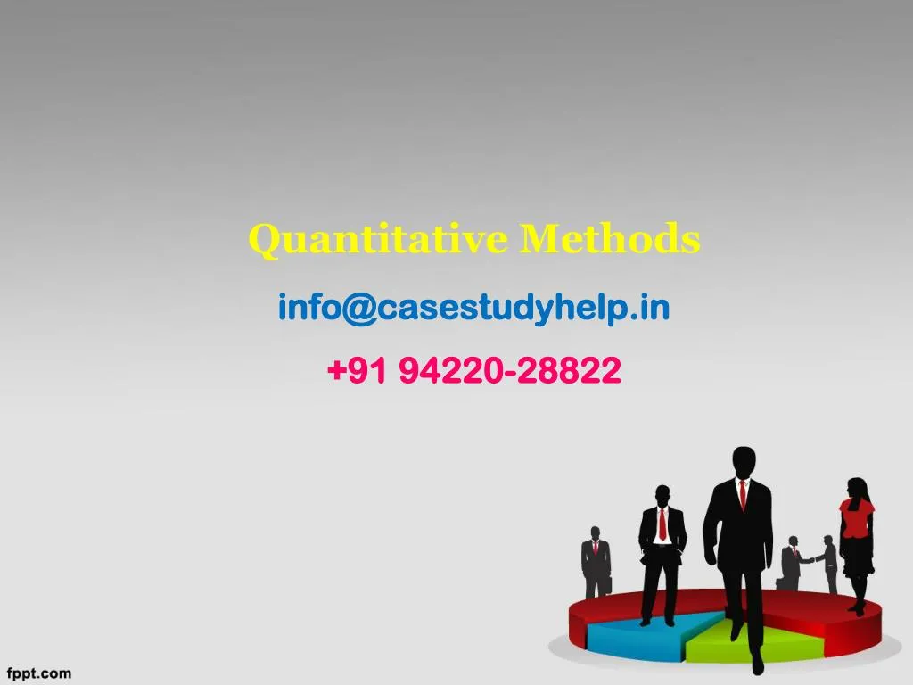 quantitative methods info@casestudyhelp in 91 94220 28822