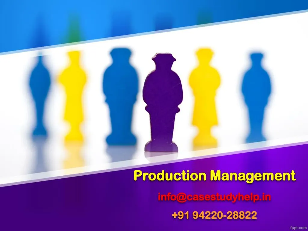 production management info@casestudyhelp in 91 94220 28822