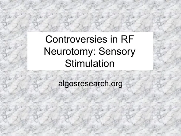 Controversies in RF Neurotomy: Sensory Stimulation