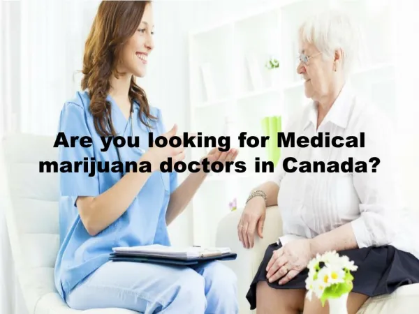Best Canadian Medical Marijuana Doctors for Marijuana Treatment