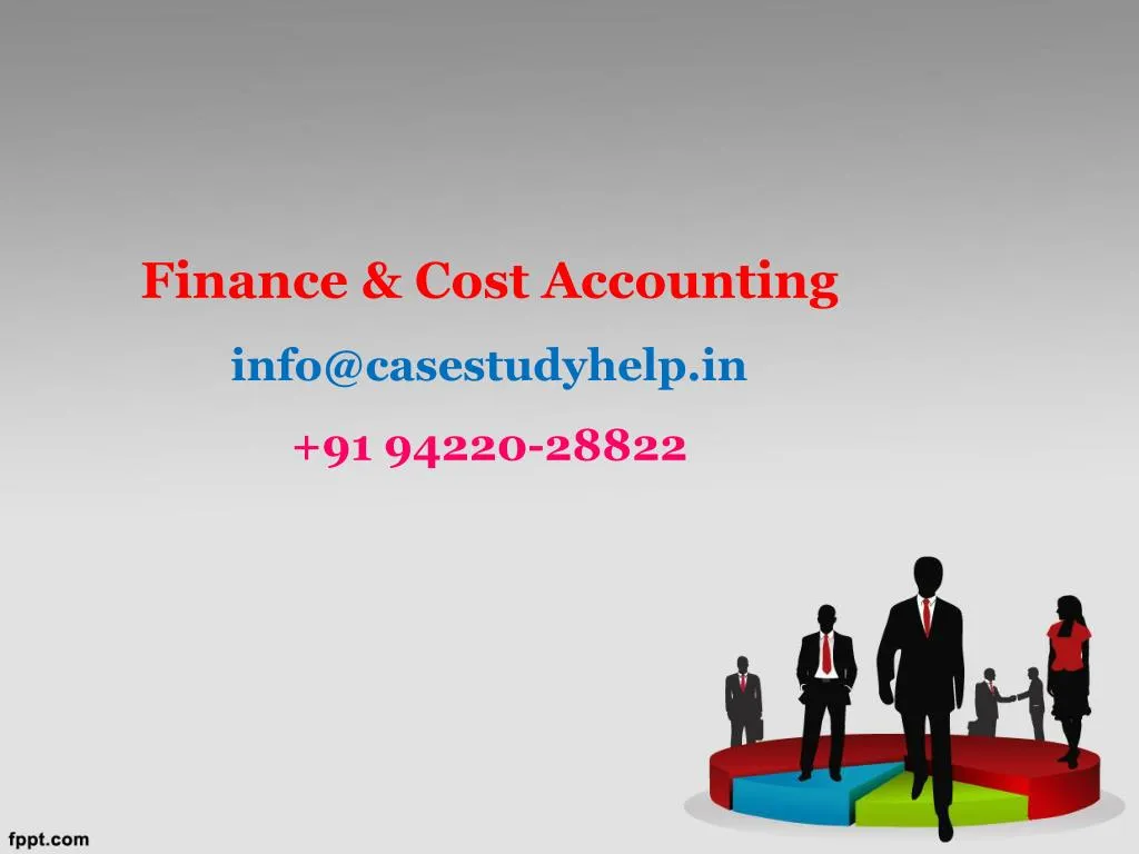 finance cost accounting info@casestudyhelp in 91 94220 28822