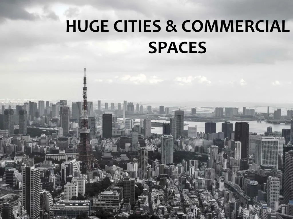 huge cities commercial spaces
