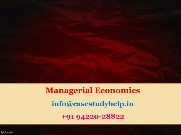managerial economics info@casestudyhelp in 91 94220 28822