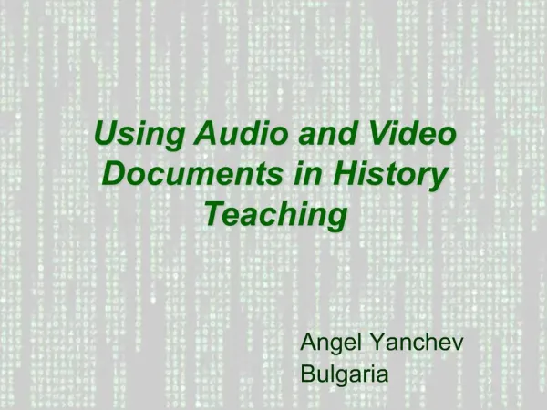 Using Audio and Video Documents in History Teaching