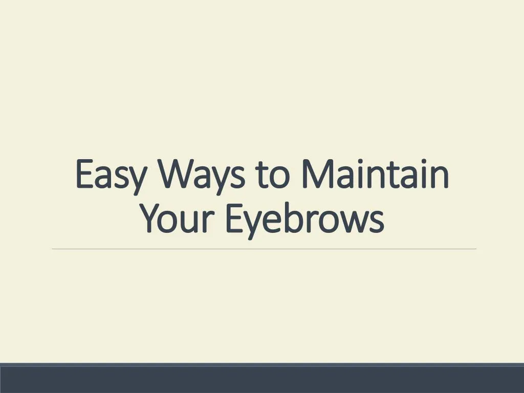 easy ways to maintain your eyebrows