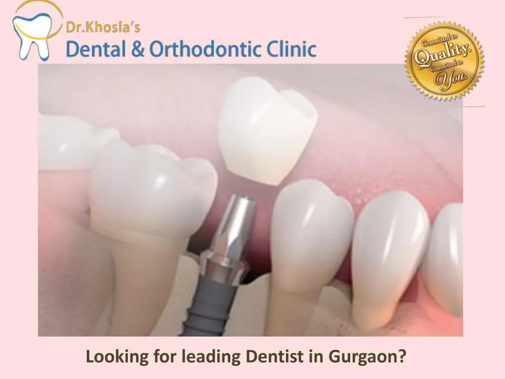 looking for leading dentist in gurgaon