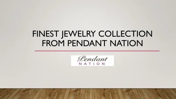 Finest Jewelry Collection from Pendant Nation