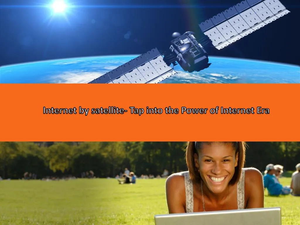 internet by satellite tap into the power
