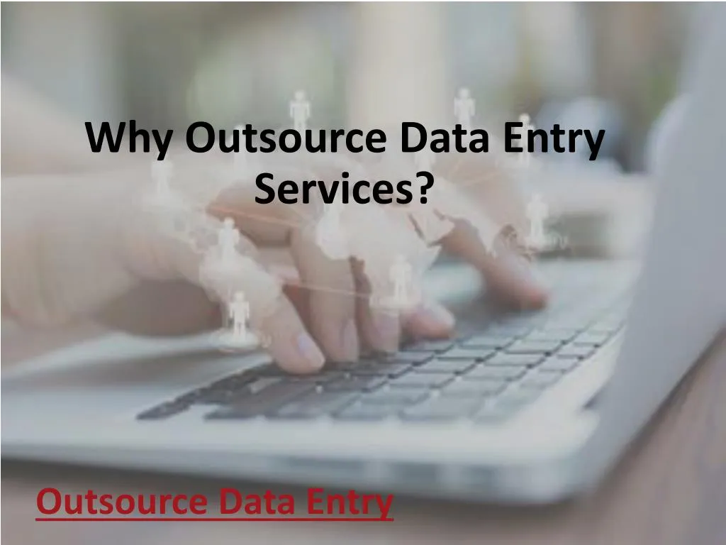 why outsource data entry services