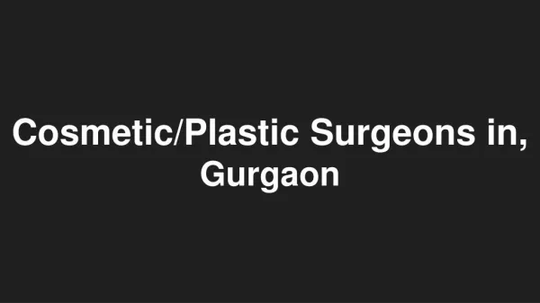 Cosmetic Plastic Surgeons Gurgaon