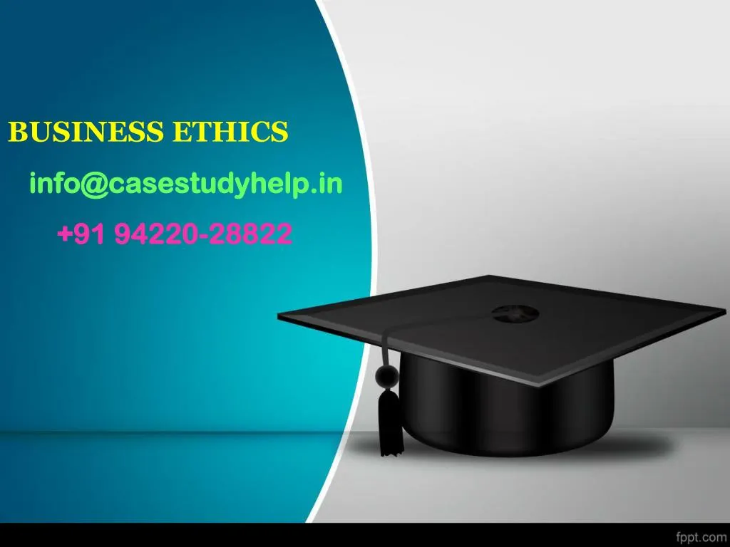 business ethics info@casestudyhelp in 91 94220 28822