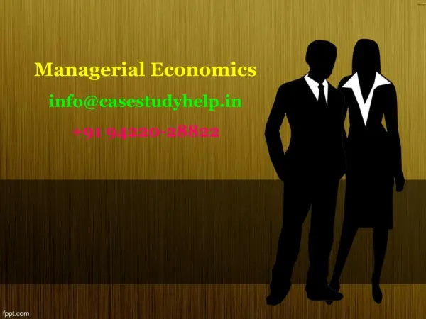 managerial economics info@casestudyhelp in 91 94220 28822