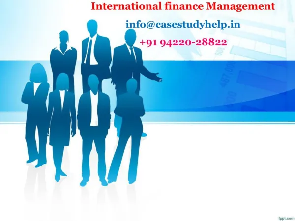 international finance management info@casestudyhelp in 91 94220 28822