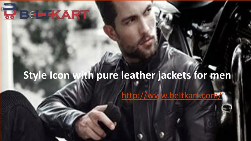 style icon with pure leather jackets for men