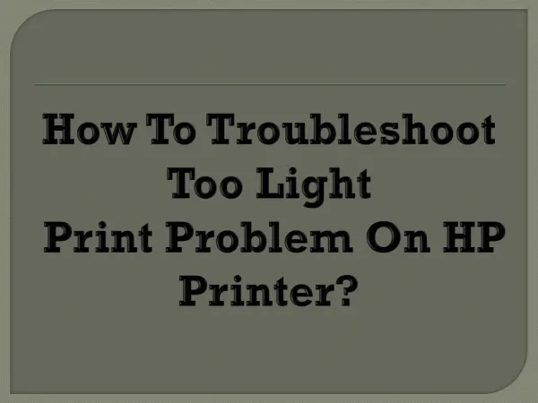 How To Fix Too Light Print Problem On HP Printer?
