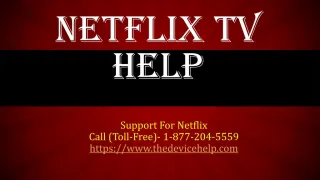 Netflix tv help Call Toll Free 1-877-204-5559 - slide 1
