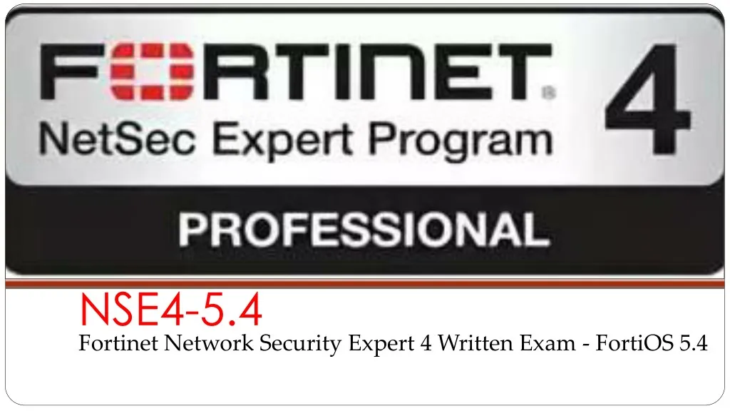 nse4 5 4 fortinet network security expert