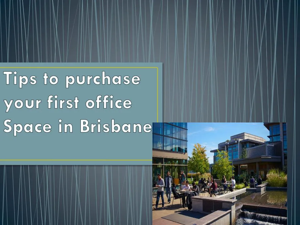 tips to purchase your first office space in brisbane